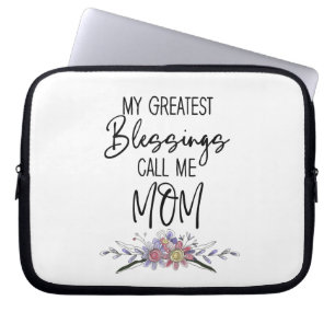 My Greatest Blessings Call Me Mom Laptop Sleeve