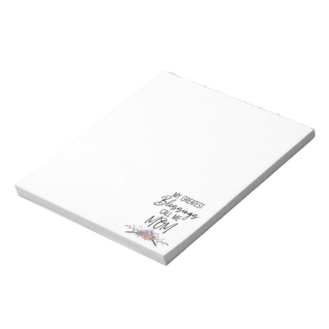My Greatest Blessings Call Me Mom Notepad (Rotated)