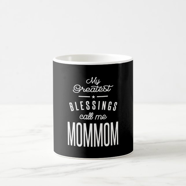 My Greatest Blessings Call Me MomMom Coffee Mug (Center)