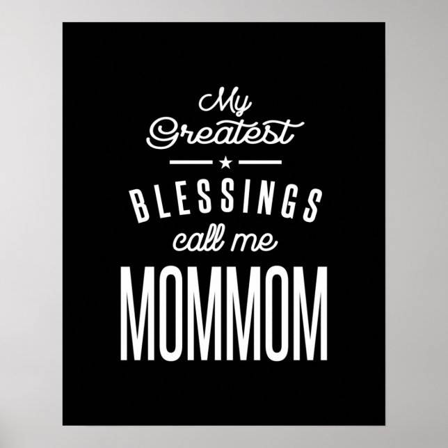 My Greatest Blessings Call Me MomMom Poster (Front)