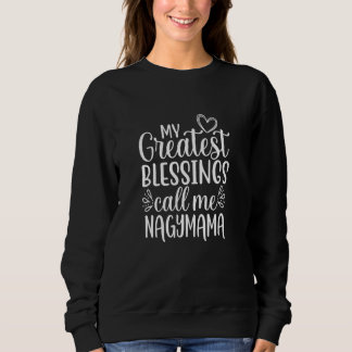 My Greatest Blessings Call Me Nagymama Hungarian G Sweatshirt