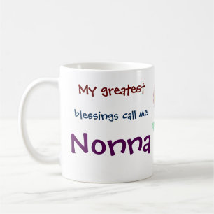 My Greatest Blessings Call Me Nonna Coffee Mug
