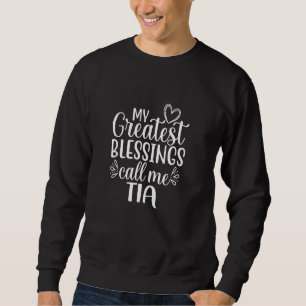 My Greatest Blessings Call Me Tia Mexican Spanish Sweatshirt