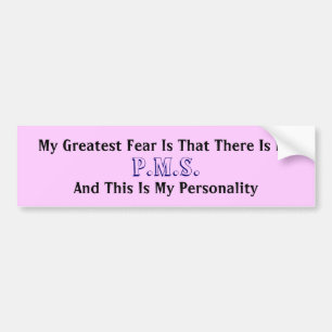 My Greatest Fear Bumper Sticker