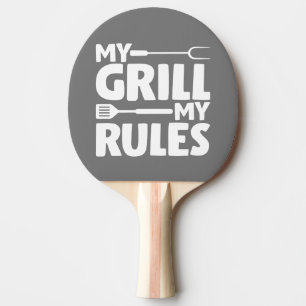 My Grill My Rules Ping Pong Paddle