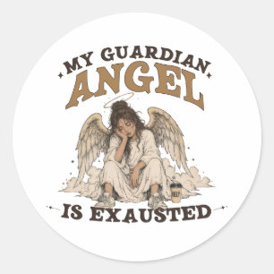 My Guardian Angel Is Exhausted Vintage Graphic Classic Round Sticker