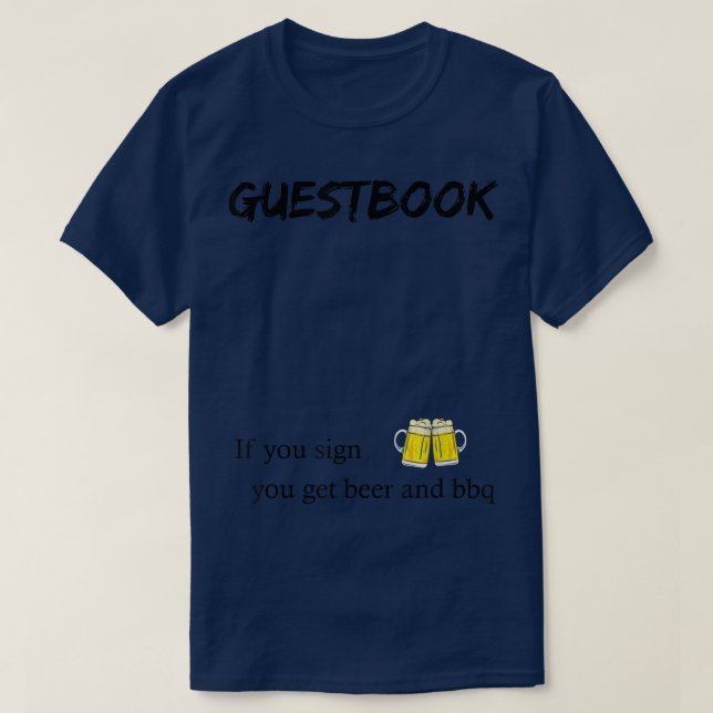 My guest book for beer and bbq  T-Shirt (Design Front)