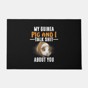 My Guinea Pig And I Talk About You Pet Owner Doormat