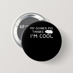My Guinea Pig Owner Thinks Im Cool Gifts 2 Inch Round Button