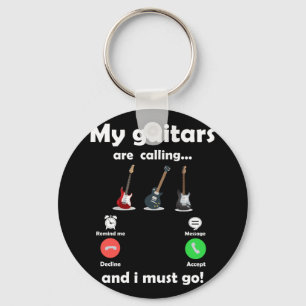 My Guitars Are Calling... Remind Me Message Keychain