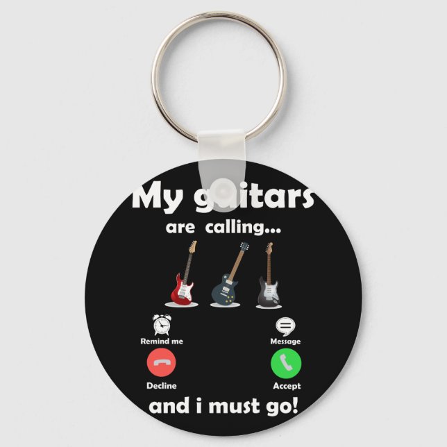 My Guitars Are Calling... Remind Me Message Keychain (Front)