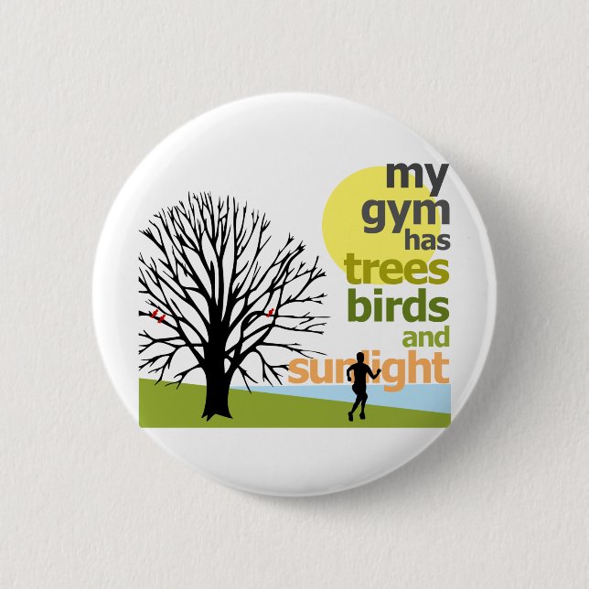 My Gym Has Trees 2 Inch Round Button (Front)