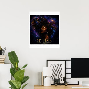 My Hair Has Its Own Gravity Cosmic Afro Galaxy Poster