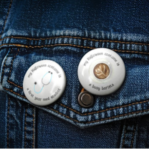 My Halloween Costume is a Med Student, Funny 3 Inch Round Button