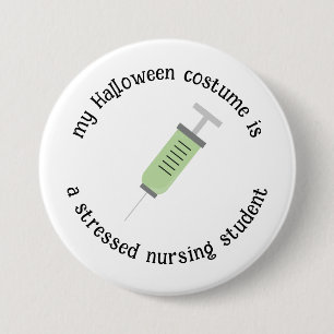 My Halloween Costume is a Nursing Student, Funny 3 Inch Round Button