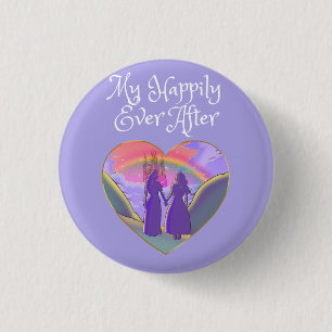 My Happily Ever After Lesbian Queens 1 Inch Round Button