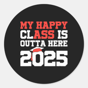 My Happy Cl Is Outta Here 2025 Senior Graduation F Classic Round Sticker
