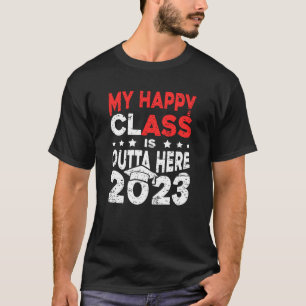 My Happy Class Is Outta Here 2023 Tassel Graduatio T-Shirt