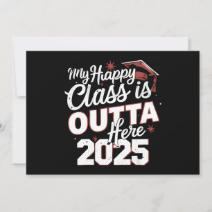 My Happy Class Is Outta Here 2025 Senior Graduate Invitation