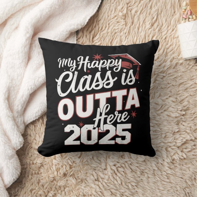 My Happy Class Is Outta Here 2025 Senior Graduate Throw Pillow (Blanket)