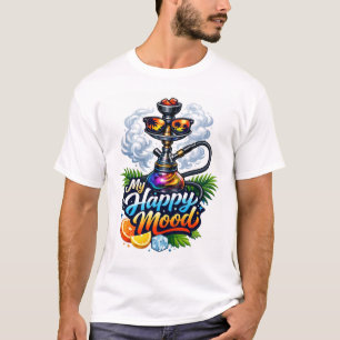 My Happy Mood Hookah T-Shirt 