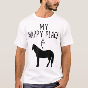 My Happy Place Horse Lover Gifts Horseback Riding  T-Shirt