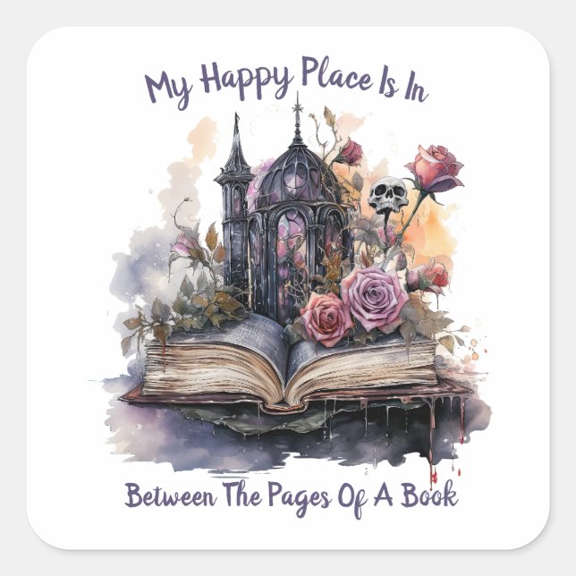 My Happy Place Is Between The Pages Of A Book Square Sticker (Front)