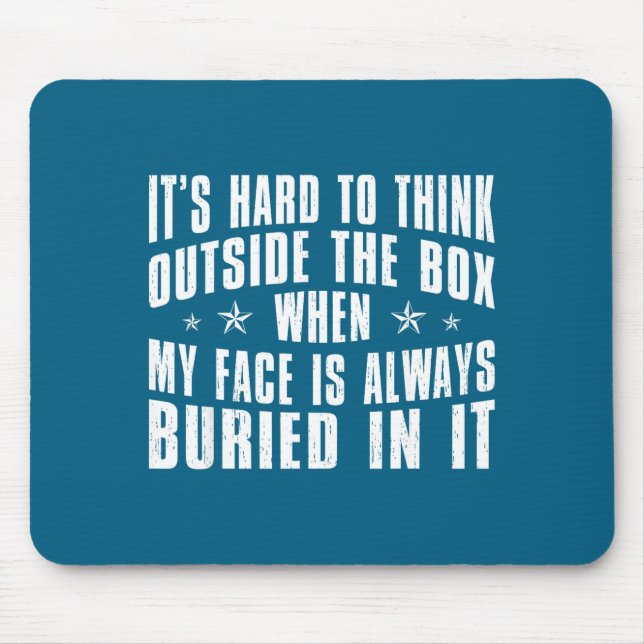 My Hard Think Outside Box When Mouse Pad (Front)