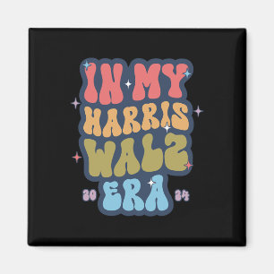 My Harris WAlzheimer Era 2024 Election Kamala Harr Magnet