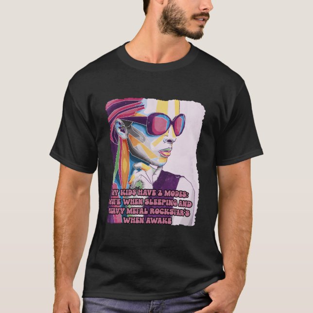 My Have 2 Modes Mom Mother Humor Ns T-Shirt (Front)