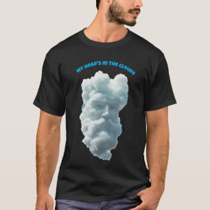 My Head's In The Clouds Funny T-Shirt