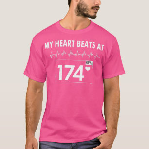 My heart beats at 174 bpm drum and bass T-Shirt