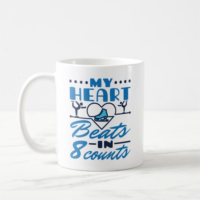 My Heart Beats in 8 Counts Figure Skating Skater Coffee Mug (Left)