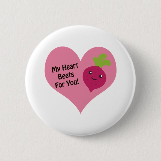 My Heart Beets for you 2 Inch Round Button (Front)