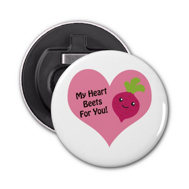 My Heart Beets for you Bottle Opener (Front)