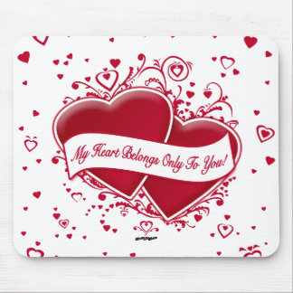My Heart Belongs Only To You! Red Hearts Mouse Pad