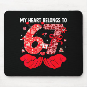 My Heart Belongs To 67 Valentine's Day Six Seven F Mouse Pad