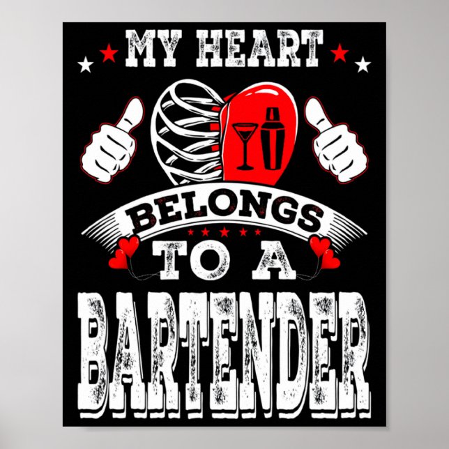 My Heart Belongs To A Bartender Valentine Day  Poster (Front)