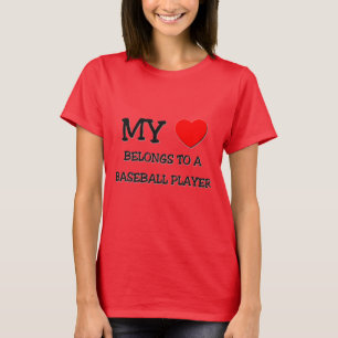 My Heart Belongs To A BASEBALL PLAYER T-Shirt