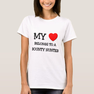 My Heart Belongs To A BOUNTY HUNTER T-Shirt