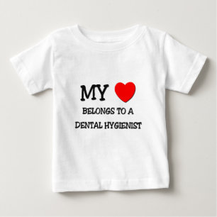 My Heart Belongs To A DENTAL HYGIENIST Baby T-Shirt