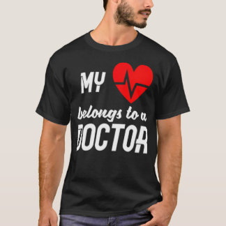 My (heart) belongs to a Doctor day T-Shirt