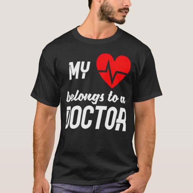 My (heart) belongs to a Doctor day  T-Shirt (Front)