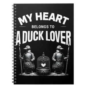 My Heart Belongs to a Duck Lover Notebook