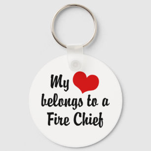 My Heart Belongs To A Fire Chief Keychain