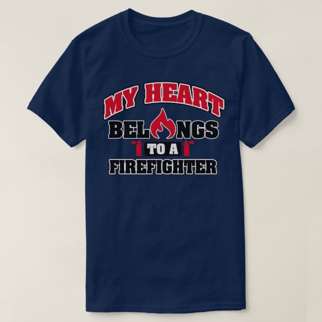 My heart belongs to a firefighter T-Shirt (Design Front)