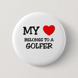 My Heart Belongs To A GOLFER 2 Inch Round Button