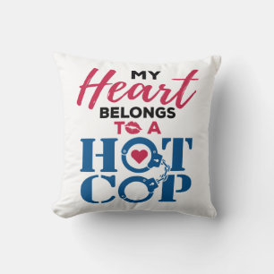 My Heart Belongs to a Hot Cop Police Wife Throw Pillow