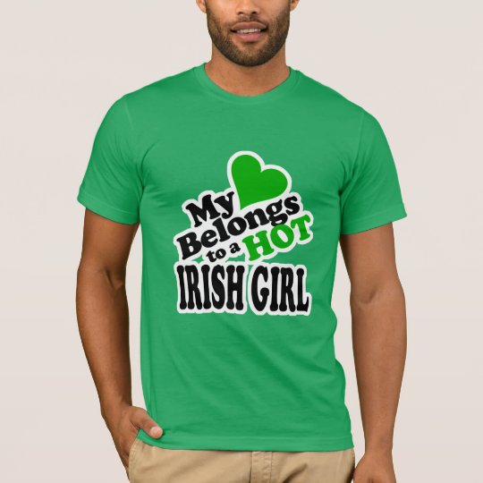 My Heart Belongs to a HOT Irish Girl T-Shirt