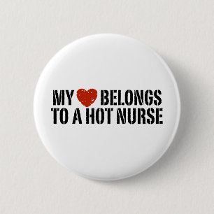 My Heart Belongs to a Hot Nurse 2 Inch Round Button